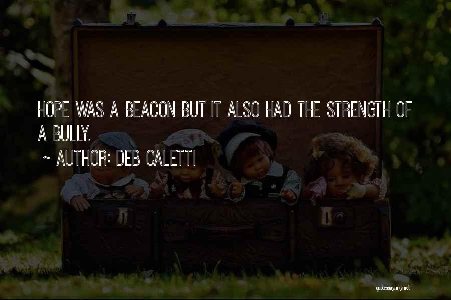 Dajian Huineng Quotes By Deb Caletti