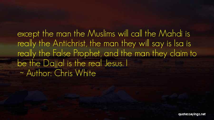 Dajjal Quotes By Chris White