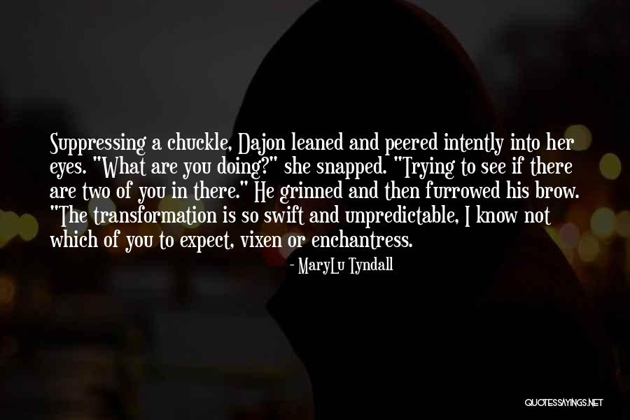 Dajon Quotes By MaryLu Tyndall Dajon Quotes By MaryLu Tyndall
