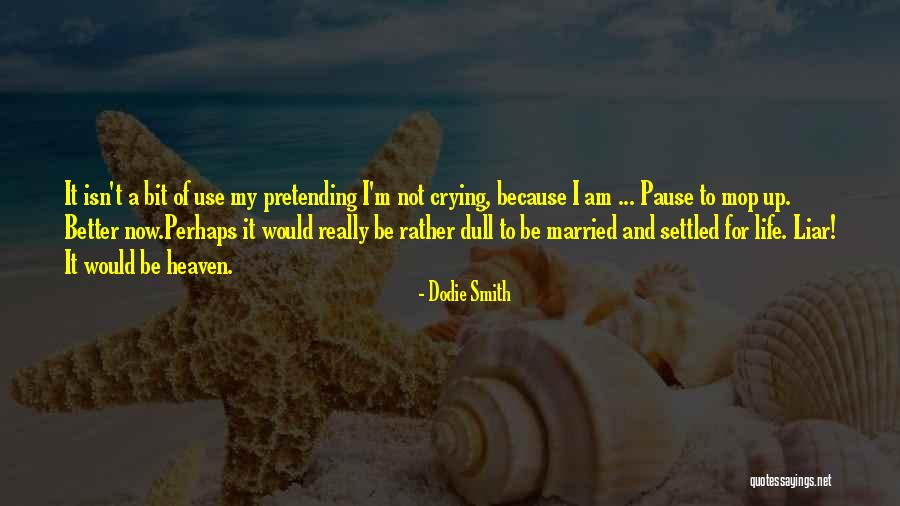 Dajoun Hewitt Quotes By Dodie Smith