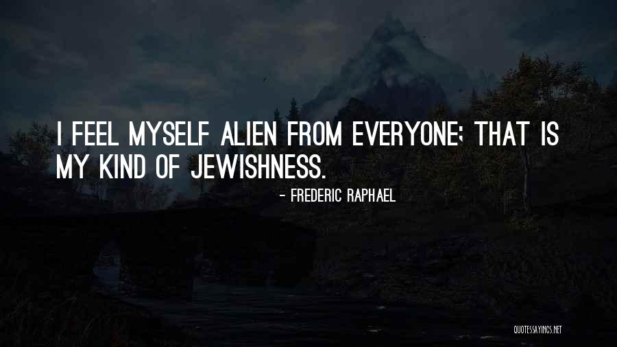 Dajte Mi Quotes By Frederic Raphael Dajte Mi Quotes By Frederic Raphael