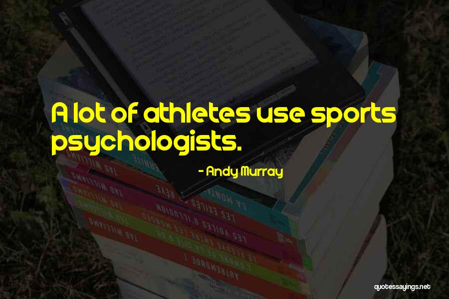 Dajuegoscom Quotes By Andy Murray Dajuegoscom Quotes By Andy Murray