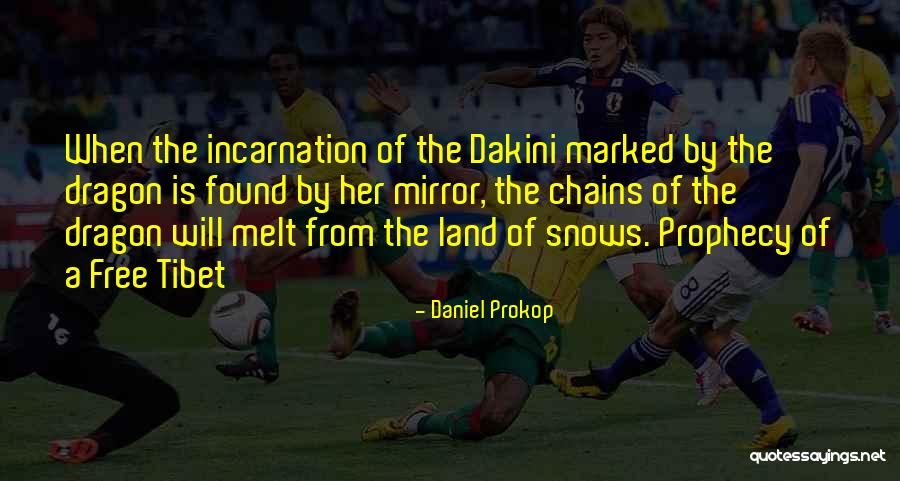 Dakini Quotes By Daniel Prokop Dakini Quotes By Daniel Prokop