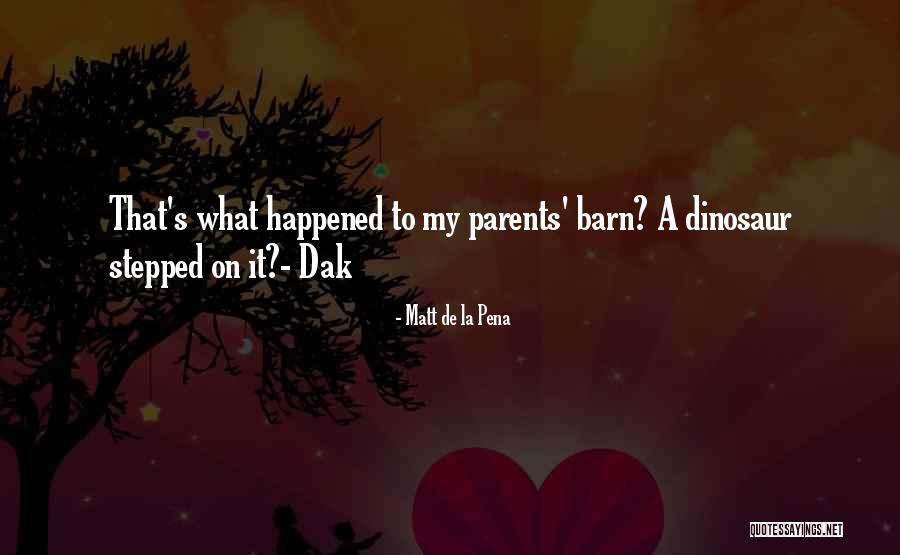 Dak'kon Quotes By Matt De La Pena Dak'kon Quotes By Matt De La Pena
