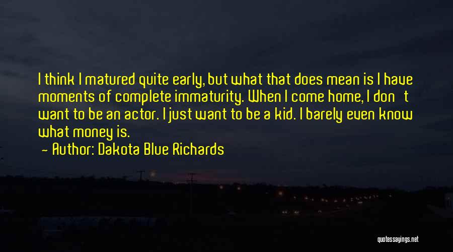 Dakota Blue Richards Quotes 1548822