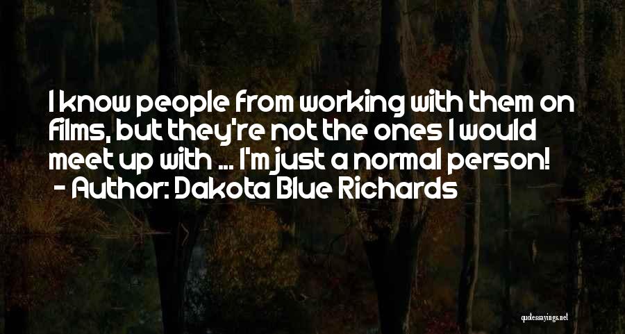 Dakota Blue Richards Quotes 1764793