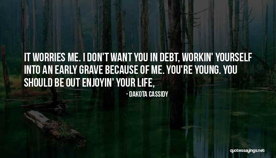 Dakota Cassidy Quotes 1031196