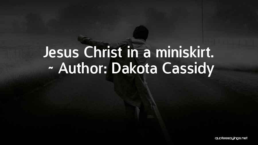 Dakota Cassidy Quotes 1156298