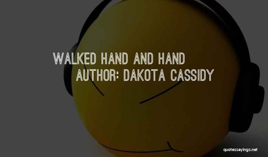 Dakota Cassidy Quotes 1330598