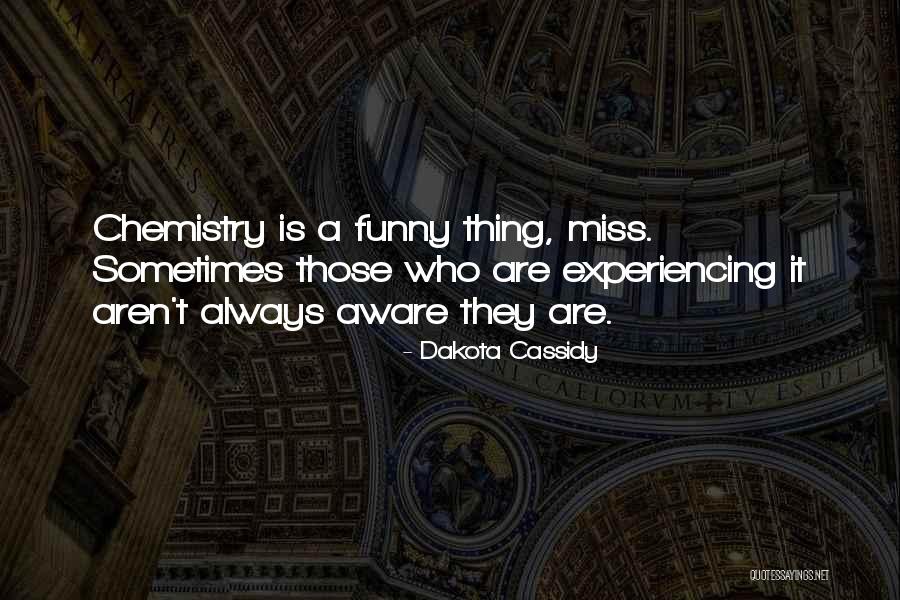 Dakota Cassidy Quotes 1732270