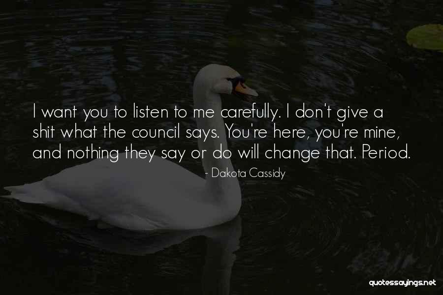 Dakota Cassidy Quotes 1978116