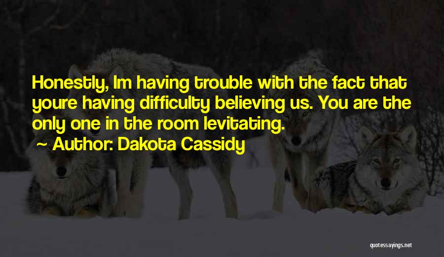 Dakota Cassidy Quotes 2018931