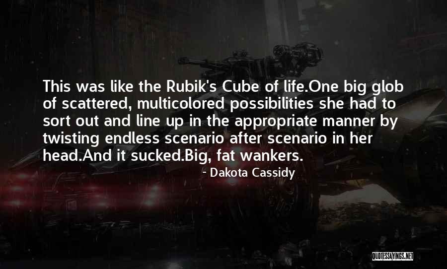 Dakota Cassidy Quotes 614370