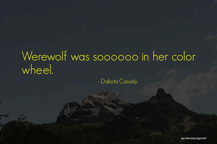 Dakota Cassidy Quotes 638769