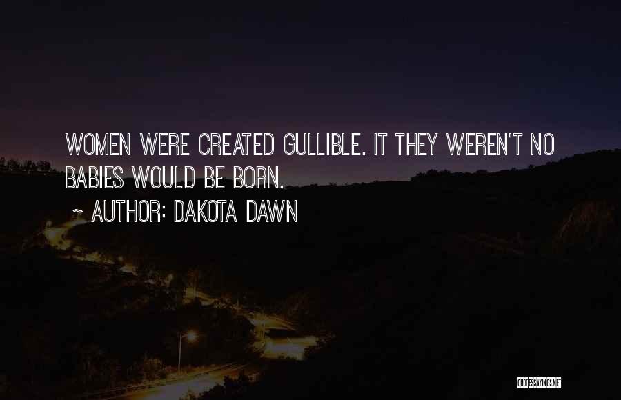 Dakota Dawn Quotes 947381