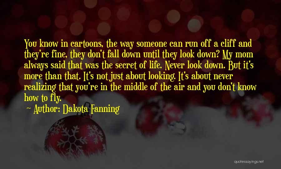 Dakota Fanning Quotes 1331467