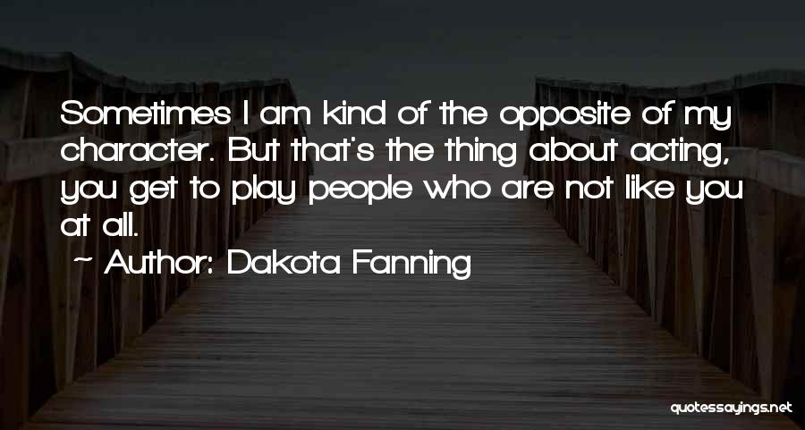 Dakota Fanning Quotes 1845030