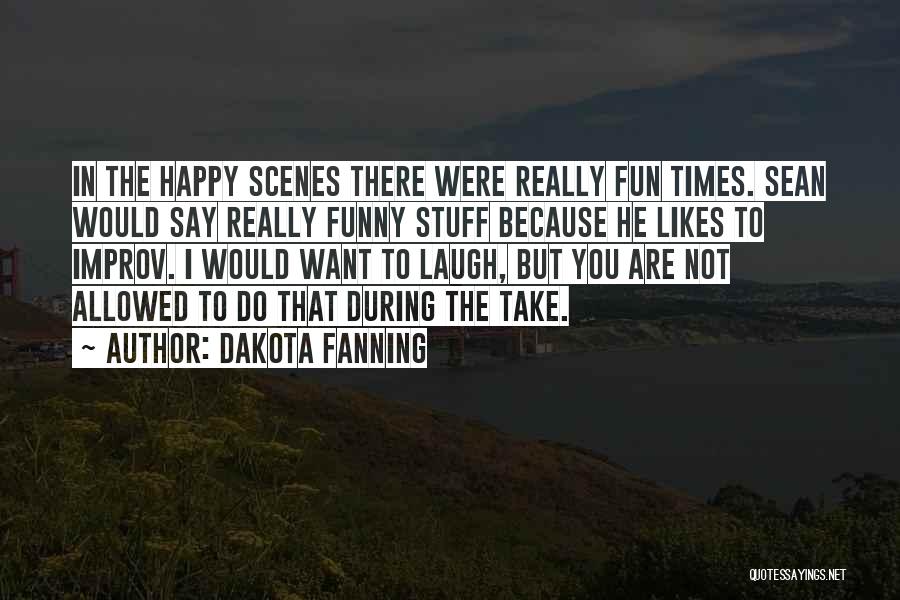Dakota Fanning Quotes 2132886