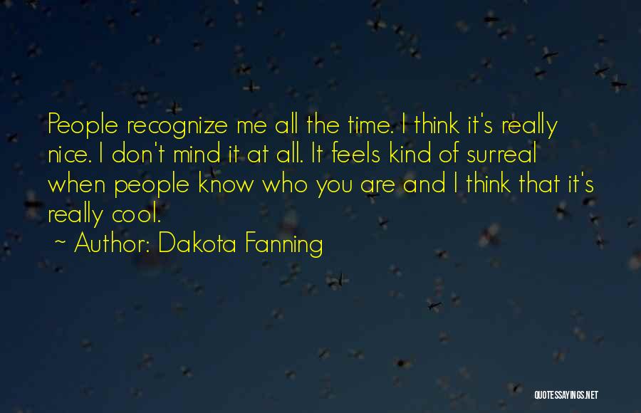 Dakota Fanning Quotes 396649