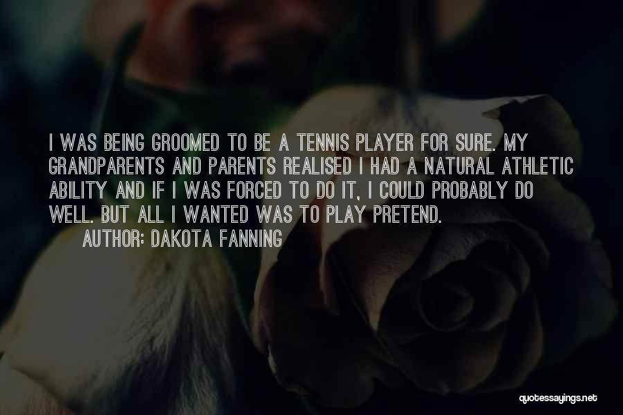 Dakota Fanning Quotes 648362