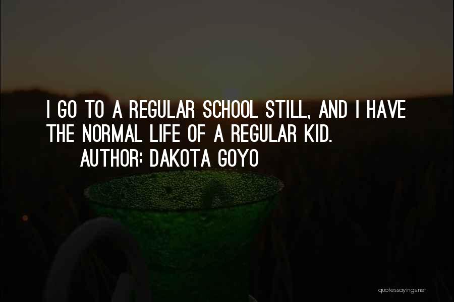 Dakota Goyo Quotes 1193101