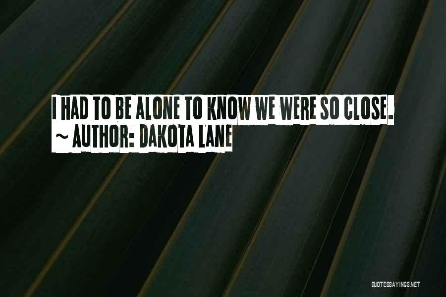 Dakota Lane Quotes 922580