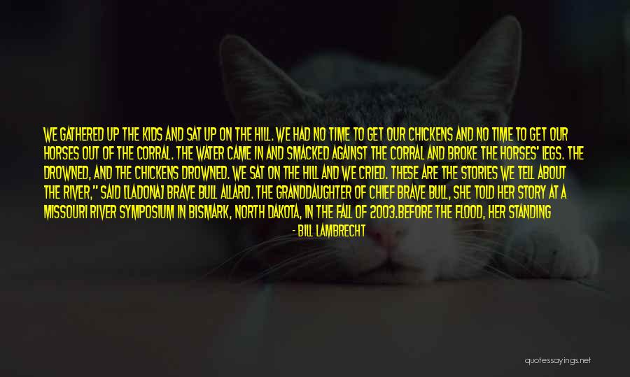 Dakota Sioux Quotes By Bill Lambrecht Dakota Sioux Quotes By Bill Lambrecht
