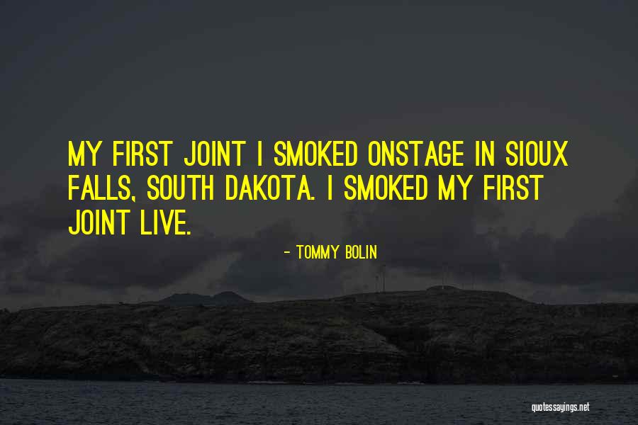 Dakota Sioux Quotes By Tommy Bolin Dakota Sioux Quotes By Tommy Bolin