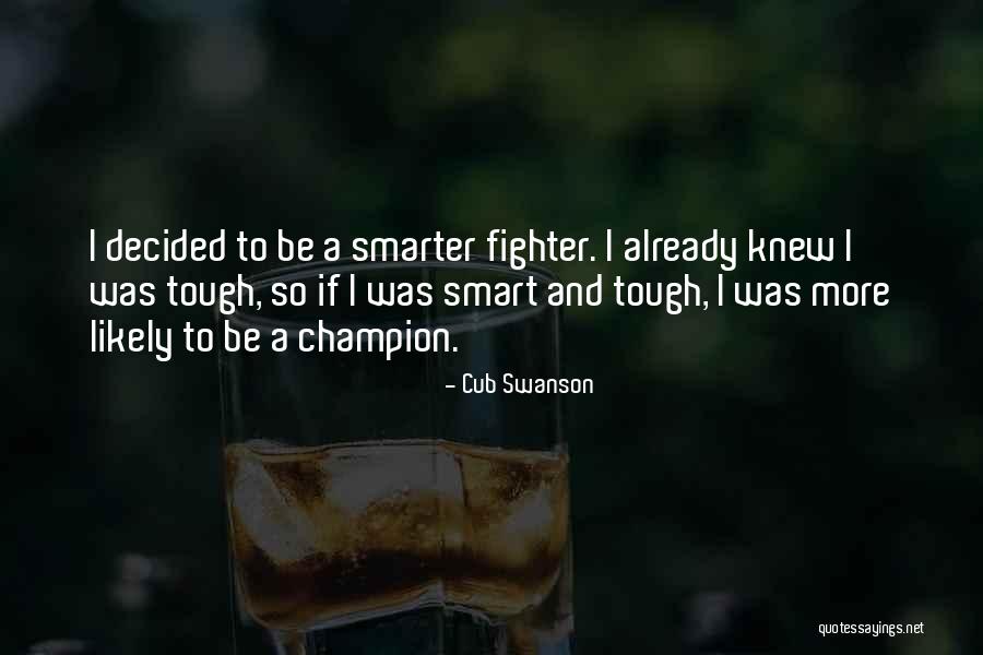 Dakotah Fitness Quotes By Cub Swanson Dakotah Fitness Quotes By Cub Swanson
