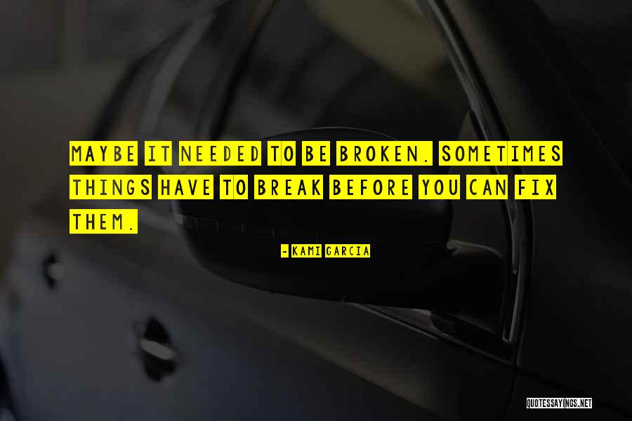 Dakron Terbuat Quotes By Kami Garcia Dakron Terbuat Quotes By Kami Garcia