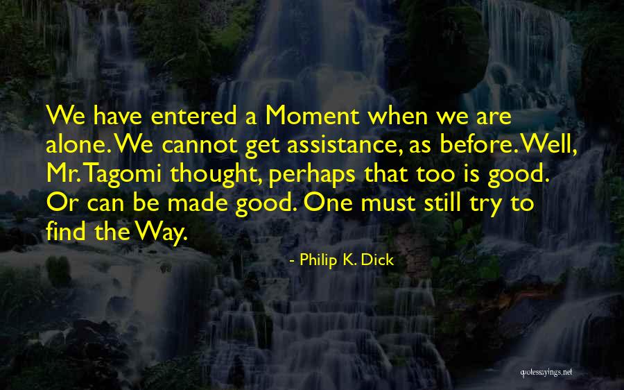 Daksina Linggih Quotes By Philip K. Dick Daksina Linggih Quotes By Philip K. Dick