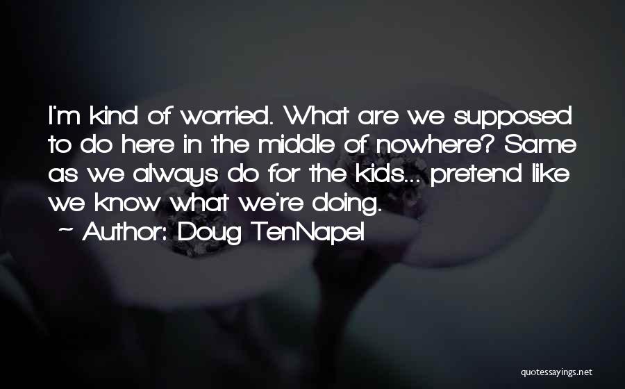 Dakuwaqa Quotes By Doug TenNapel