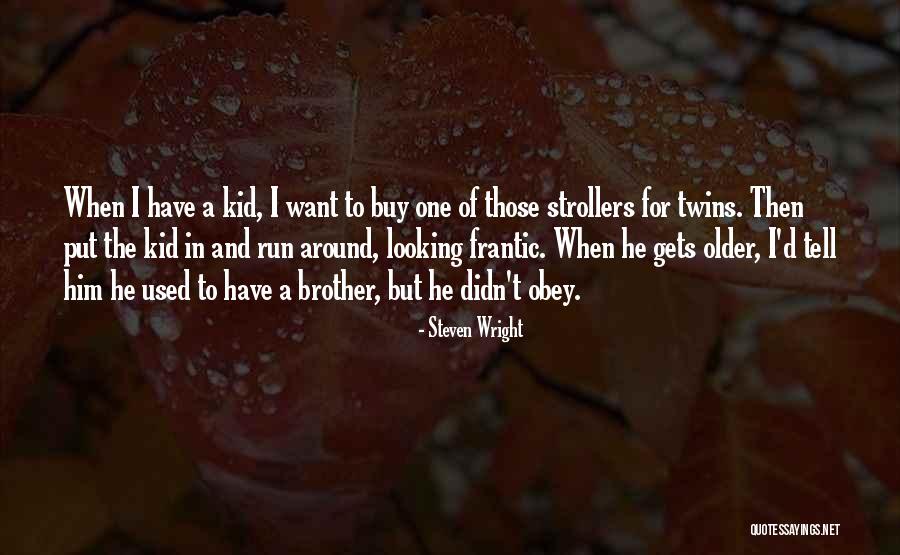 Dakwat Pen Quotes By Steven Wright Dakwat Pen Quotes By Steven Wright