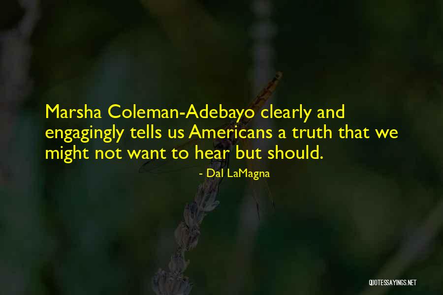 Dal Quotes By Dal LaMagna Dal Quotes By Dal LaMagna