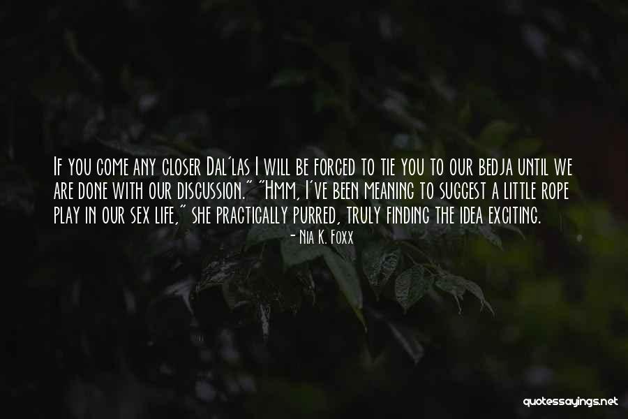 Dal Quotes By Nia K. Foxx Dal Quotes By Nia K. Foxx