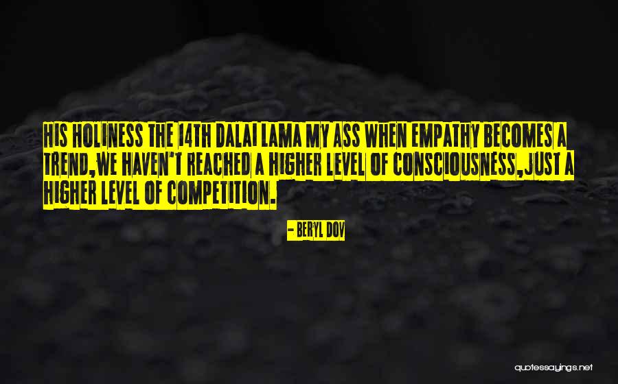 Dalai Lama 14th Quotes By Beryl Dov