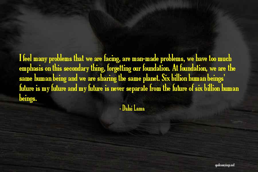Dalai Lama Man Quotes By Dalai Lama Dalai Lama Man Quotes By Dalai Lama