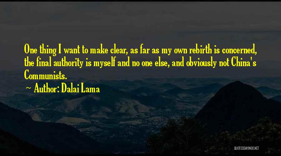 Dalai Lama Rebirth Quotes By Dalai Lama