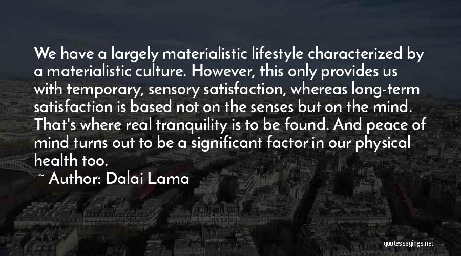 Dalai Lama's Quotes By Dalai Lama