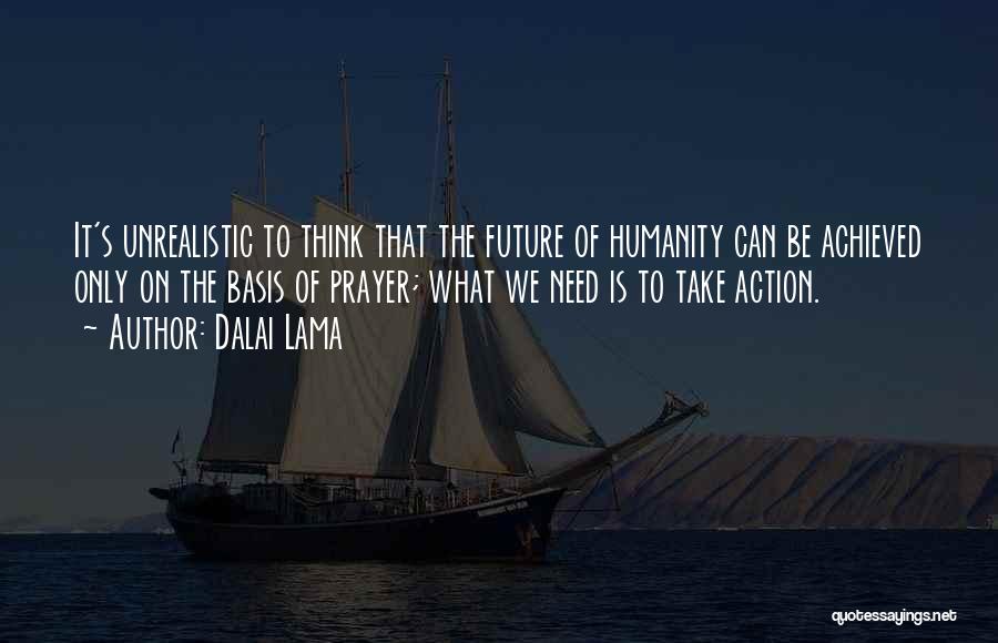 Dalai Lama's Quotes By Dalai Lama