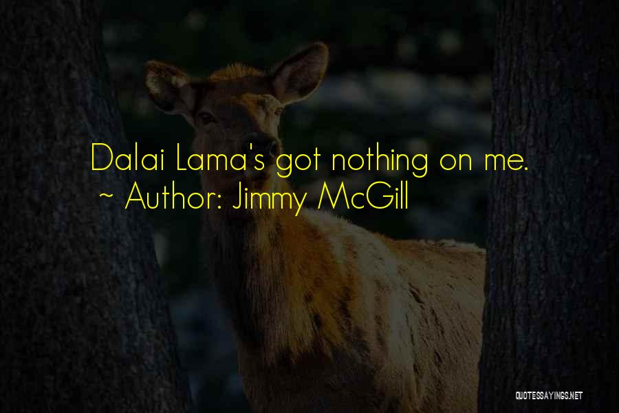 Dalai Lama's Quotes By Jimmy McGill