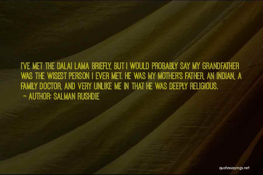 Dalai Lama's Quotes By Salman Rushdie