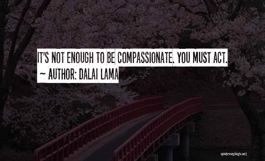 Dalai Quotes By Dalai Lama