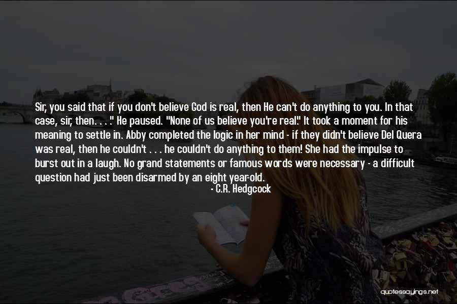 Dalam Bahasa Inggris Quotes By C.R. Hedgcock Dalam Bahasa Inggris Quotes By C.R. Hedgcock