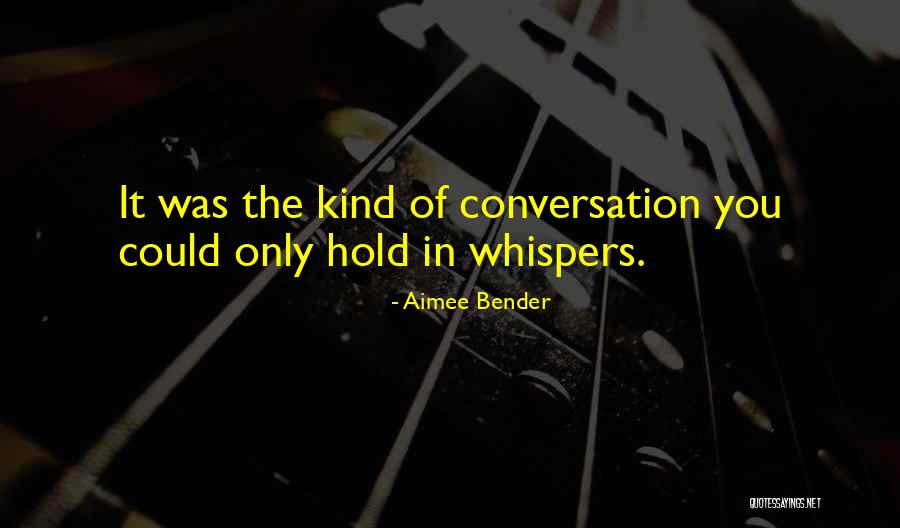 Dalaras Quotes By Aimee Bender Dalaras Quotes By Aimee Bender