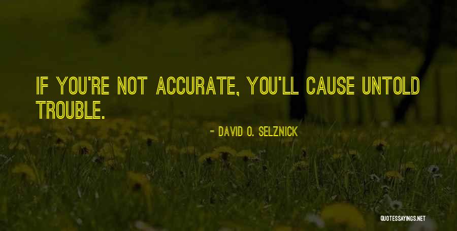 Dalasile Saps Quotes By David O. Selznick Dalasile Saps Quotes By David O. Selznick