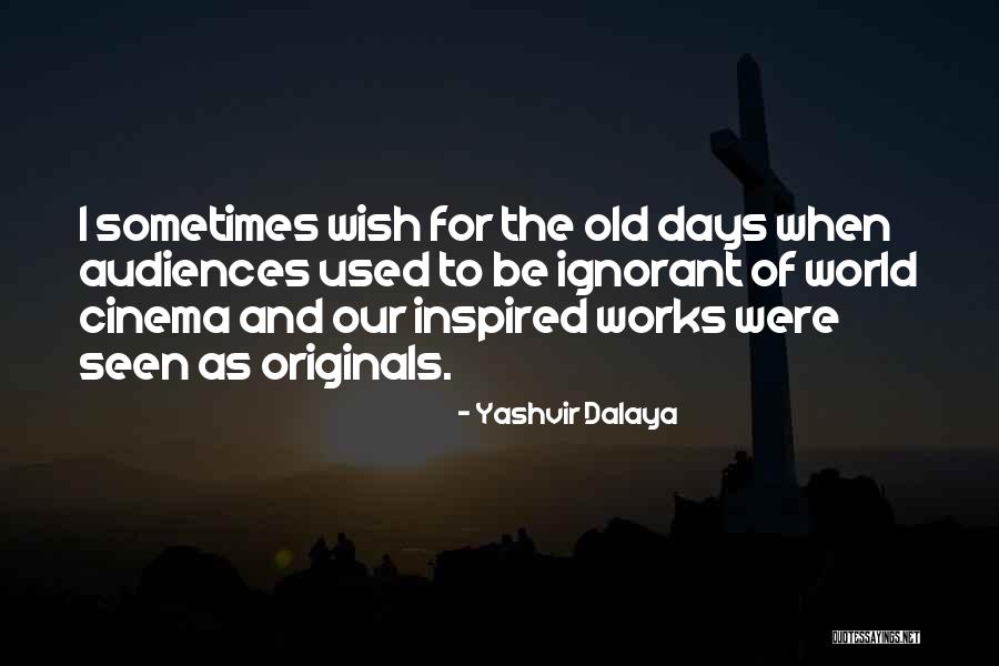 Dalaya Quotes By Yashvir Dalaya Dalaya Quotes By Yashvir Dalaya