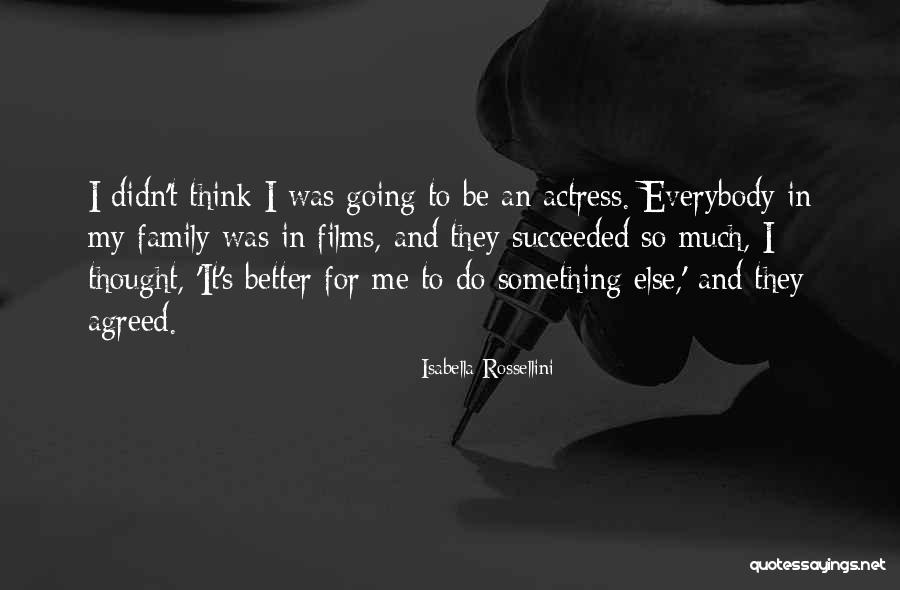 Dalchem Quotes By Isabella Rossellini Dalchem Quotes By Isabella Rossellini