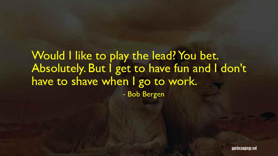 Dalchemy Quotes By Bob Bergen Dalchemy Quotes By Bob Bergen