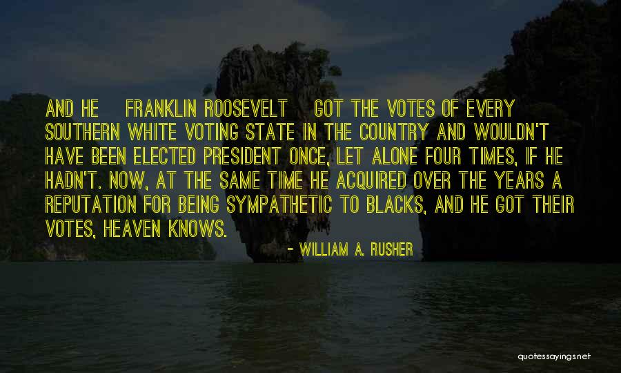 Dalcose Quotes By William A. Rusher Dalcose Quotes By William A. Rusher